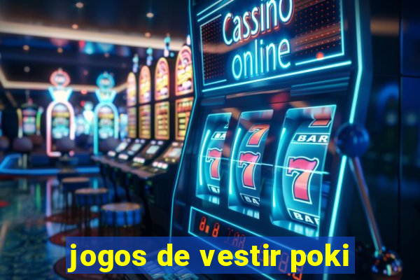 jogos de vestir poki